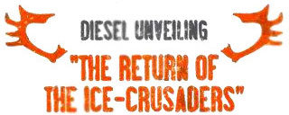 Diesel - Return of the Ice Crusaders
